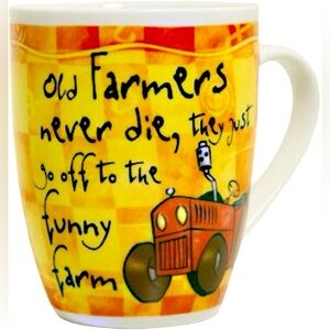 Funny Farm Coffee Mug OLD FARMERS NEVER DIE THEY JUST GO OFF TO THE FUNNY FARM